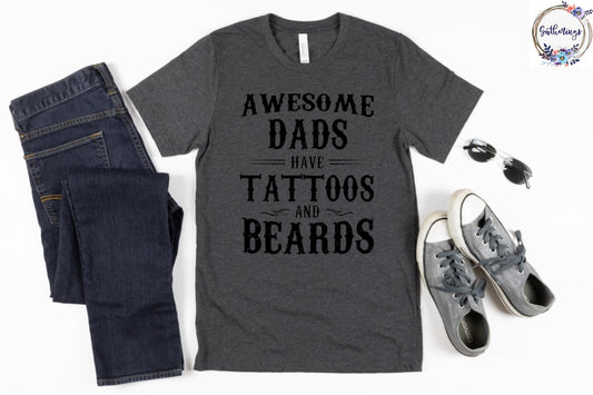 Awesome Dads Have Beards and Tattoos