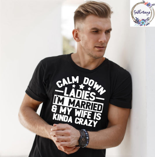 Calm Down Ladies - I'm Married...